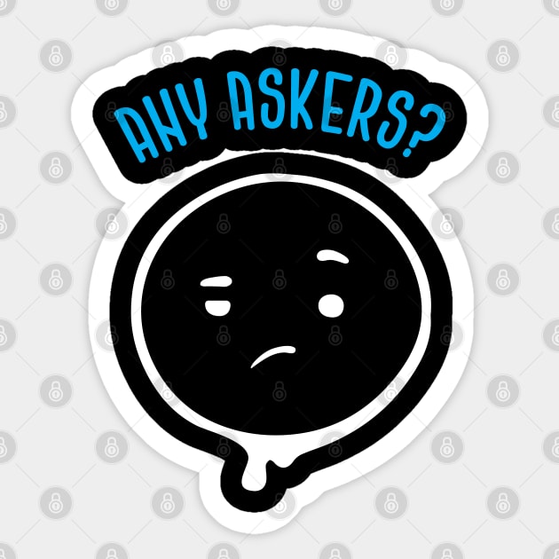 Any Askers Sticker by zoljo